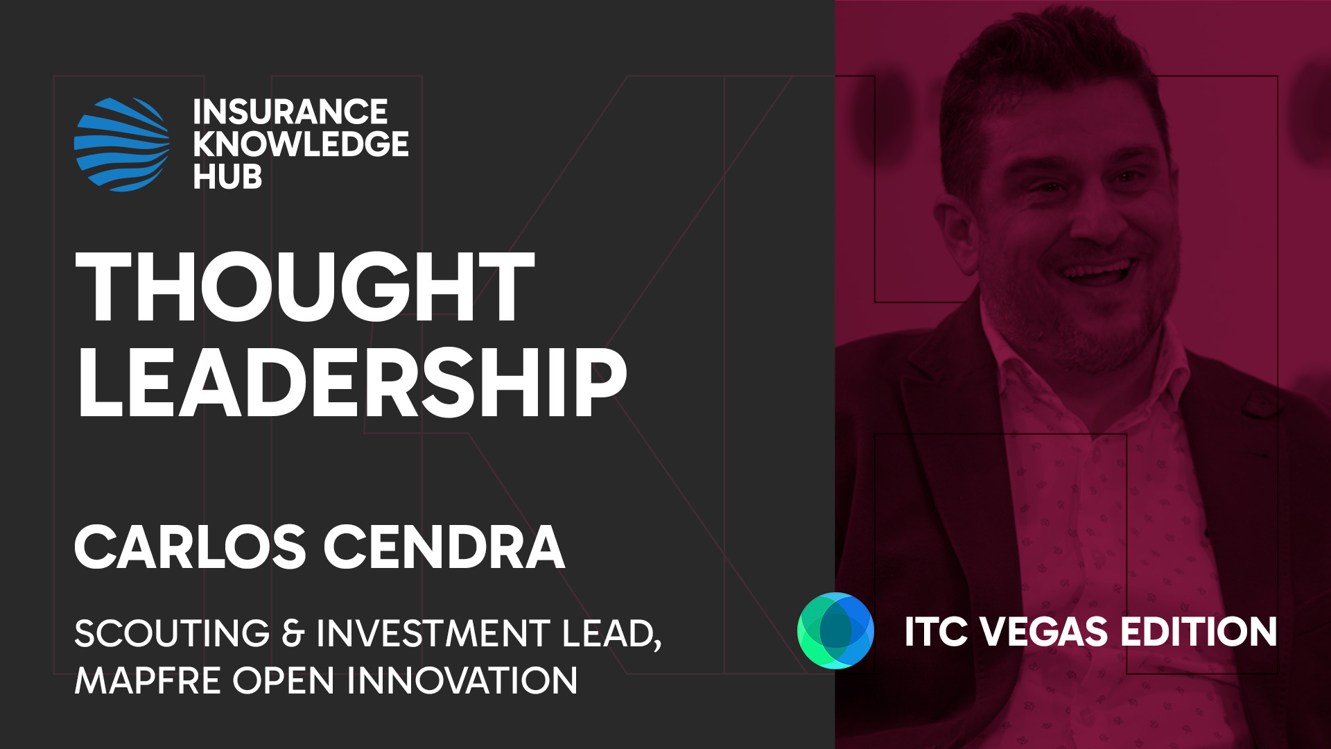 Insurance Knowledge Hub ITC Vegas Carlos Cendra MAPFRE